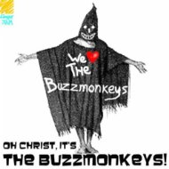 Oh Christ, It's The Buzzmonkeys!